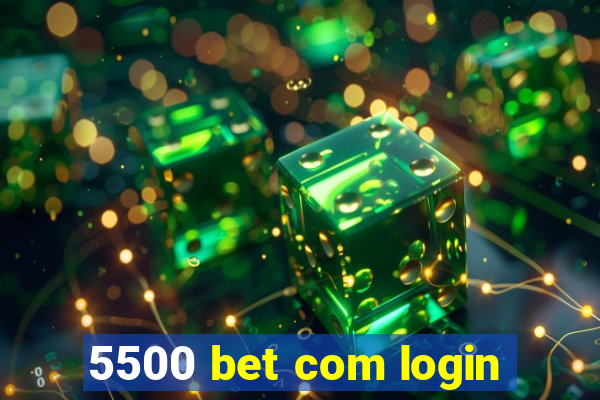 5500 bet com login